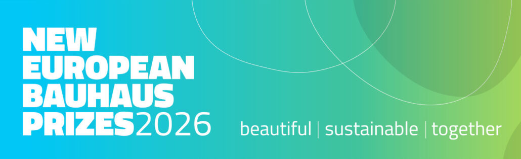 New European Bauhaus Prizes 2026 ausgeschrieben