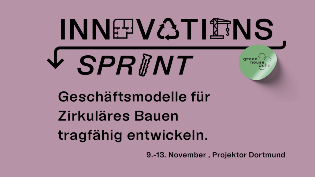 INNOSPRINT Zirkuläres Bauen | 9.-13.11. |  Dortmund sucht praxisnahe Ideen für ressourcenschonende Bauweisen