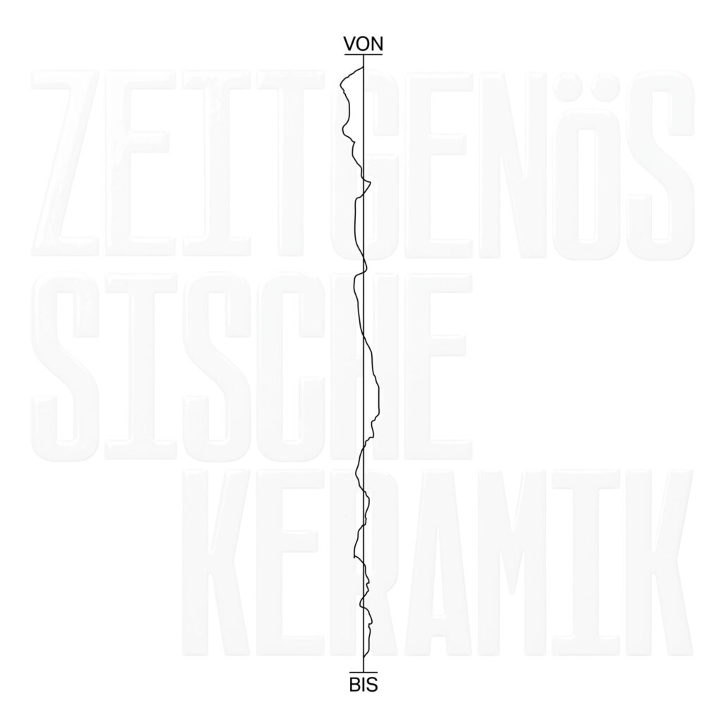 VON—BIS Zeitgenössische Keramik